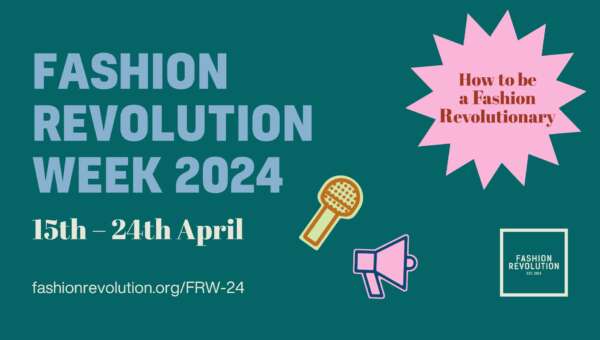 Fashion Revolution Week 2024